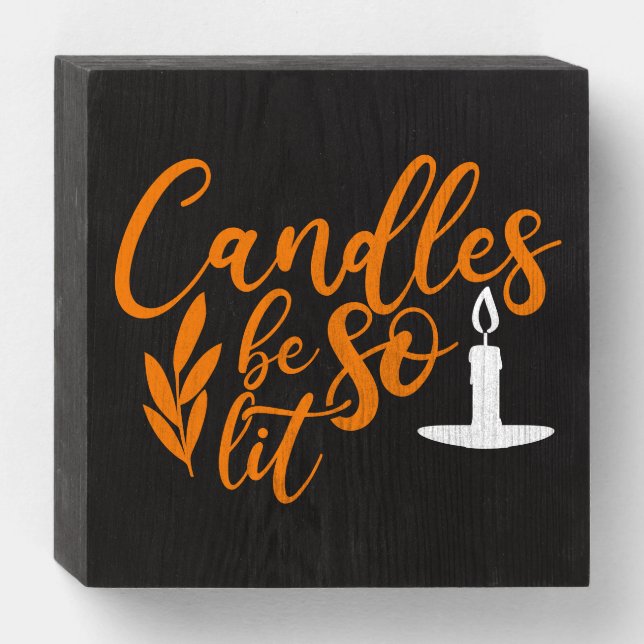 Candles Be So Lit Halloween Wooden Box Sign (Front Horizontal)