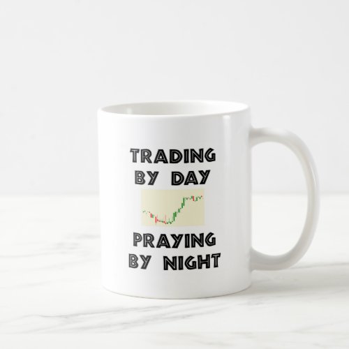 Candlestick Chart Trading by Day Praying by Night Coffee Mug