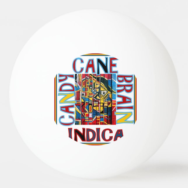 CANDY CANE BRAIN INDICA PING PONG BALL (Front)