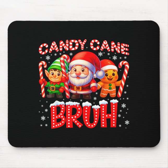 Candy Cane Bruh Cute Santa Elf Christmas Xmas Boy  Mouse Pad (Front)