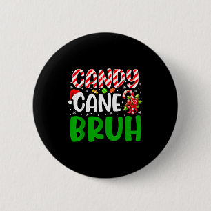 Candy Cane Bruh Funny Christmas Family Matching Xm Button