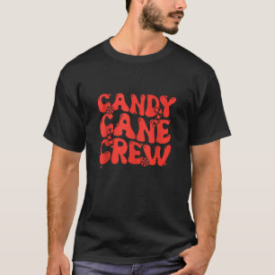 Candy Cane Crew Funny Christmas Candy Cane Xmas Pa T-Shirt