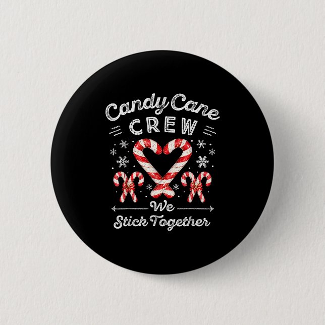 Candy Cane Crew We Stick Together Christmas Costum Button (Front)