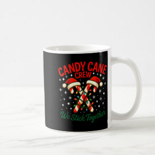 Candy Cane Crew We Stick Together Christmas Costum Coffee Mug