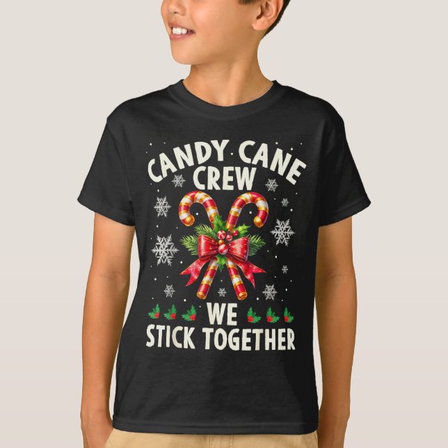 Candy Cane Crew We Stick Together Christmas Costum T-Shirt (Front)