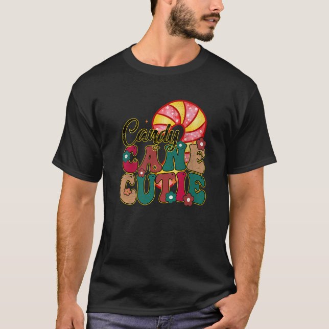 Candy Cane Cutie Groovy Sayings Christmas Men Wome T-Shirt (Front)