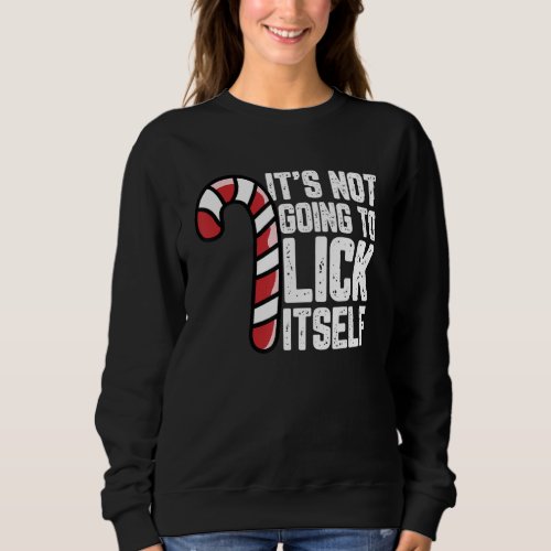 Candy Cane Inappropriate Adult Humor Funny Christm Sweatshirt