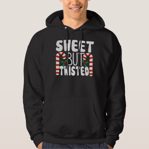 Candy Cane Sweet But Twisted Funny Christmas Pajam Hoodie