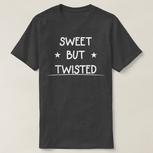 Candy Cane Sweet But Twisted Saying Sarcastic  T-Shirt (Design Front)