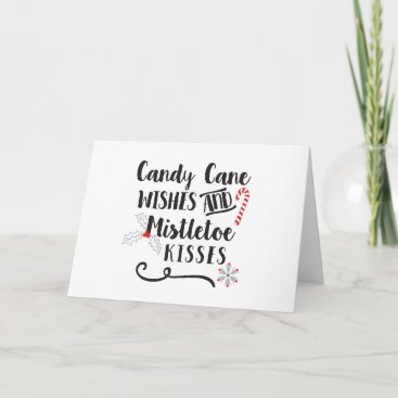 candy cane wishes and mistletoe kisses holiday card