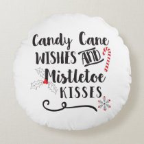 candy cane wishes and mistletoe kisses round pillow