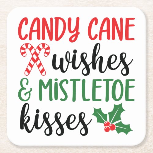 Candy Cane Wishes and Mistletoe Kisses Square Paper Coaster