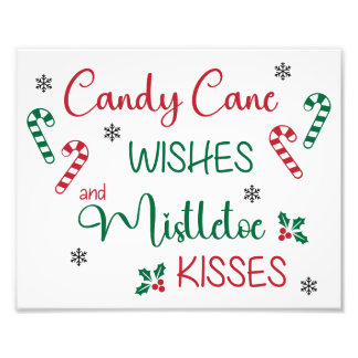 Candy Cane Wishes & Mistletoe Kisses Photo Print