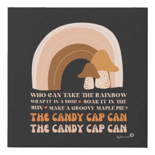 Candy Cap Can Song with Rainbow and Mushrooms Faux Canvas Print