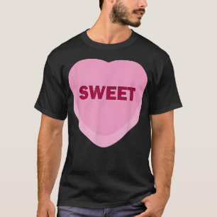 Candy Conversation Heart Pink with the word Sweet T-Shirt