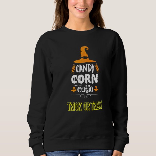Candy Corn Cutie Trick Or Treat Sweatshirt (Front)
