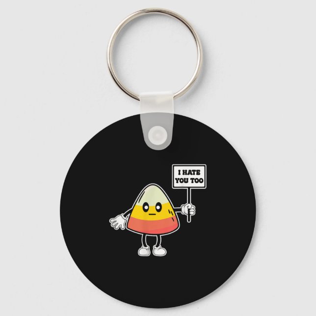 Candy Corn Funny I Hate You Too Team Candycorn  Keychain (Front)