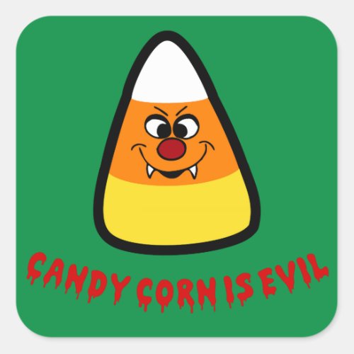 Candy Corn is Evil Square Sticker