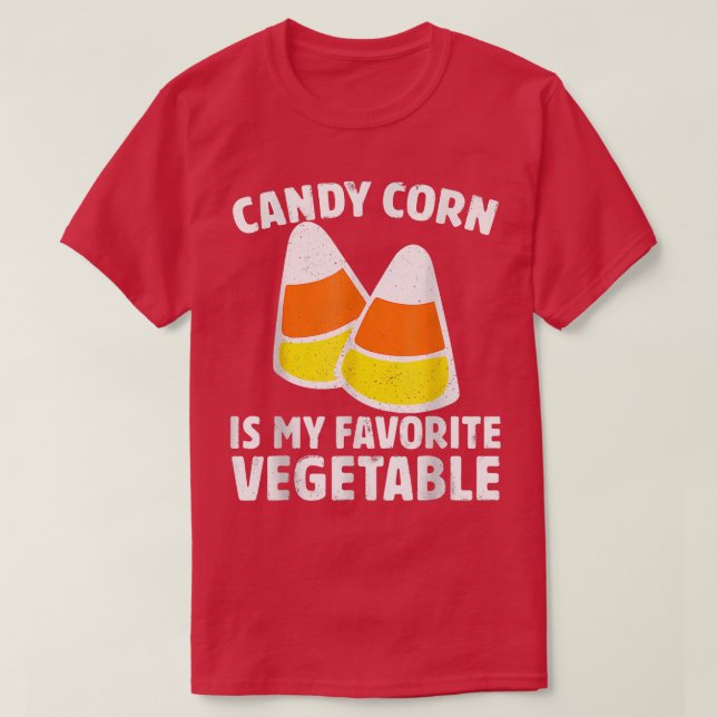 Candy Corn Is My Favorite Vegetable Tee Retro Hall (Design Front)