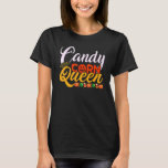 Candy Corn Queen This is my Halloween costume T-Shirt