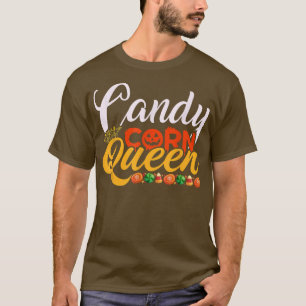 Candy Corn Queen, This is my Halloween costume T-Shirt