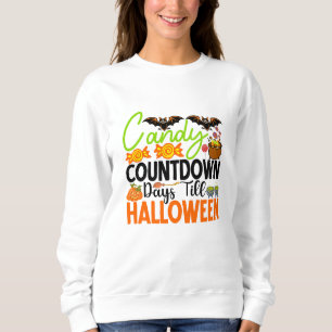 Candy countdown Days Till Halloween Sweatshirt