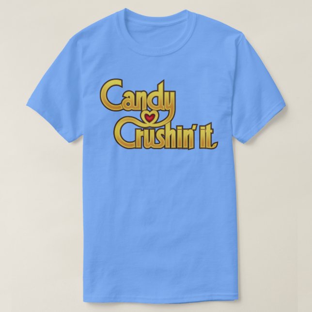 CANDY CRUSHIN IT T-Shirt (Design Front)