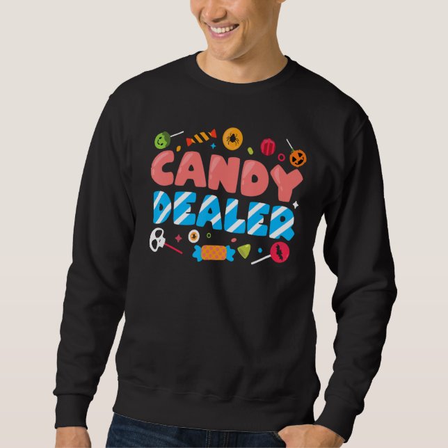 Candy Dealer Cute Funny Trick Or Treat Halloween C Sweatshirt (Front)