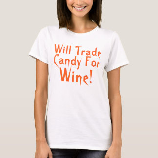 Candy For Wine Funny Halloween Saying T-Shirt