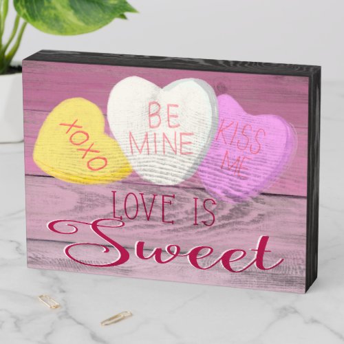 Candy Heart Love is Sweet Wood Plaque