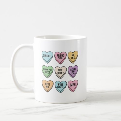 Candy Hearts Anti Valentine Single Life   Coffee Mug