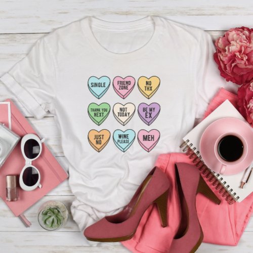 Candy Hearts Anti Valentine Single Life T_Shirt