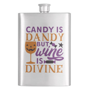 Candy is Dandy But Wine is Divine Funny Halloween Flask