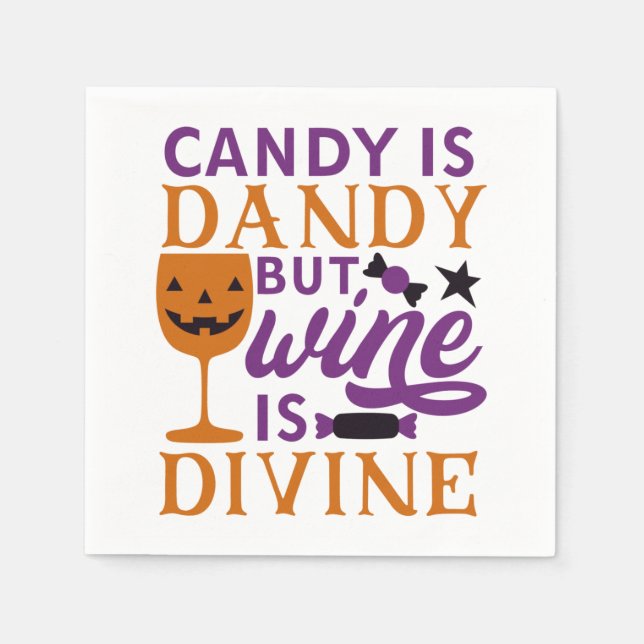 Candy is Dandy But Wine is Divine Funny Halloween  Napkins (Front)