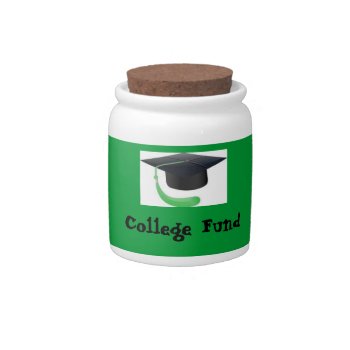 Candy Jar(college Fund) Candy Jar by specialexpress at Zazzle
