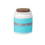 RAYA RD:NOBODY CAN CROSS IT  Candy Jars