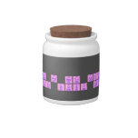 
 i am not lazy
 i am just busy doin nothing  Candy Jars
