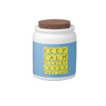 Keep 
 Calm 
 Gilbert 
 Loves 
 Faridah   Candy Jars