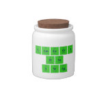 Kameron
 Has 
 Swag  Candy Jars