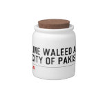 Your Name waleed abdullah Street city of pakistan  Candy Jars
