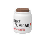 MORE TEA VICAR  Candy Jars