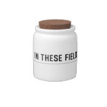 Fuck all in these Fields   Candy Jars