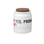 Possibly yes, probably not  Street  Candy Jars