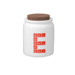 HeHeHe
          He
 HeHeHe
 He
 HeHeHe  Candy Jars