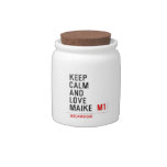Keep Calm And  Love  Maike   Candy Jars