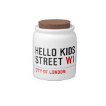 Hello kids  Street  Candy Jars