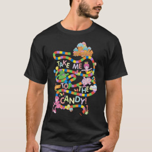 Candy Land Take Me To The Candy Sweatshirt T-Shirt