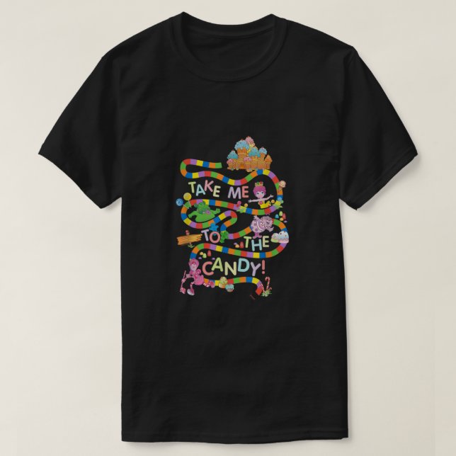 Candy Land Take Me To The Candy  T-Shirt (Design Front)