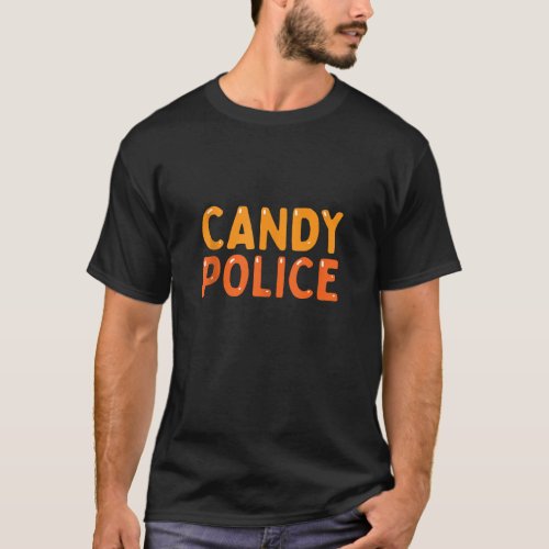 Candy Police Funny Halloween Costume Trick or Trea T_Shirt