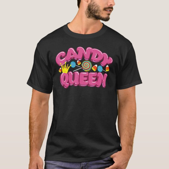 Candy Queen  For Lollipop  Sweet Tooth T-Shirt (Front)